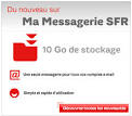 Ma MESSAGERIE SFR passe à 10Go | Communauté SFR