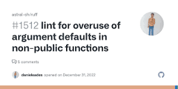 lint for overuse of argument defaults in non-public functions ...