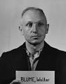 Walter Blume was chief of Sonderkommando 7a in Einsatzgruppe B. In one of ... - Blume