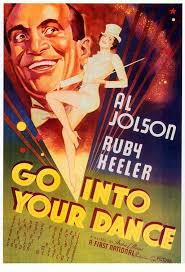 IMP Awards &gt; 1935 Movie Poster Gallery &gt; Go Into Your Dance Poster. Go Into Your Dance Movie Poster - go_into_your_dance