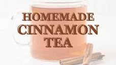 Homemade Cinnamon Tea (2 Ingredients) - YouTube