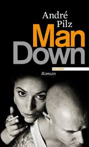 Andre Pilz – Man Down | Daves Buchwelt