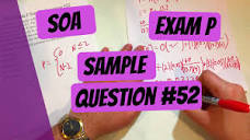 Exam P #52 | SOA Sample Questions - YouTube