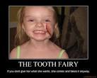 Comment #164761 - TOOTH FAIRY demotivational poster - OUCH ...