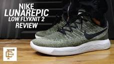 NIKE LUNAREPIC LOW FLYKNIT 2 REVIEW - YouTube