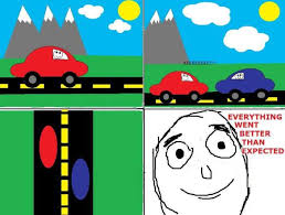 Image result for everything went better than expected