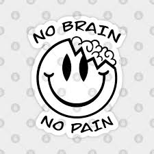 Image result for no brain