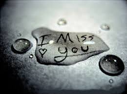 I MISS YOU Images?q=tbn:ANd9GcRkWVcDP_y__tFW6kHDoqItdUnKci1do7cu58bKPJJfj0L6NFME