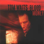 Album Review: Tom Waits – Blood Money Tom Waits - Blood Money ...
