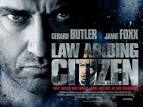 Clyde Shelton (Gerard Butler) who, 10 years after his wife and daughter are ... - Law-Abiding-Citizen-Poster