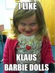 i like klaus barbie dolls -