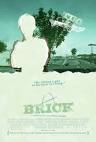 Brick Movie Poster #2 - Internet Movie Poster Awards Gallery