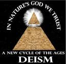 Deism : Deism: A belief in God based on reason a