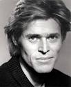 Willem Dafoe