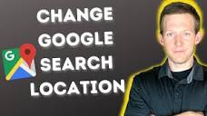 Change Google Search Location To Any US City or Other Country ...