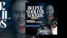 Knight SA x Menzelik & Desire Deeper Soulful Sounds Vol 109 Granny ...
