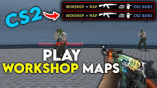 How To Play Workshop Maps In CS2 - Full Guide - YouTube