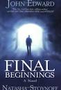Final Beginnings by John Edward - Reviews, Discussion, Bookclubs ...
