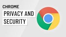 Privacy and Security in Chrome - YouTube