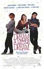 Dream a Little Dream Movie Poster - Internet Movie Poster Awards ...