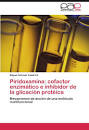 <b>Piridoxamina</b>: cofactor enzimático e inhibidor de la glicación protéica: