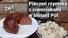 Pieczeń rzymska z ziemniakami w Instant Pot, 2w1 /Meatloaf with ...