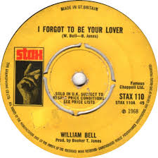 Cover William Bell - I Forgot To Be Your Lover