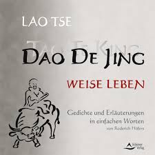 Dao De Jing / Tao Te King - weise leben - Schirner Katalog - 978-3-89767-837-8