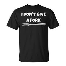 Image result for i dont give a fork