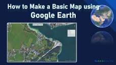 Making a Simple Map using Google Earth - YouTube