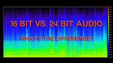 16 Bit vs. 24 Bit Audio - YouTube