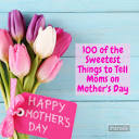 100 Happy Mother's Day Messages for 2024 - Parade