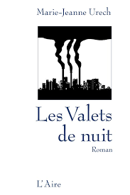 Marie-Jeanne Urech, Les Valets de nuit
