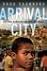 Hani Omar Khalil marked as to-read: Arrival City by Doug Saunders - 8861735