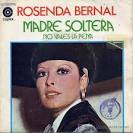 ROSENDA BERNAL / Madre soltera / No vales la pena (Single de 1977) - 3757041