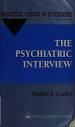 The psychiatric interview : a practical guide : Carlat, Daniel J ...