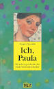 Margret Steenfatt. Ich, Paula. Die Lebensgeschichte der Paula Modersohn- ...