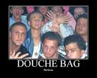 WRITTEN UNDER THE INFLUENCE...: ARE YOU A DOUCHE QUIZ!