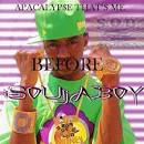 Soulja Boy,apacalyp$e - Before Isouljaboy Hosted by Apacalyp$e ...