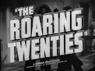 The roaring twenties (1939) | Raoul Walsh | James Cagney Humphrey ...