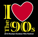 2010 Rosslyn Outdoor Film Festival - I Love the 90s! | Events in ...