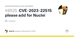 CVE-2023-22515 please add for Nuclei · Issue #8525 ...