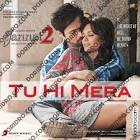 MUSIC BANGLA: Tu Hi Mera - Jannat 2 (2012) - 320Kbps VBR