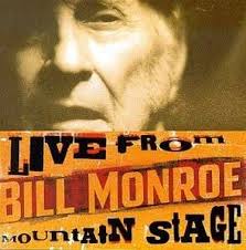 <b>Bill Monroe</b>: Live From Mountain Stag - 0728951040028