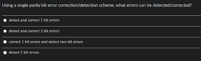 Solved Using a single parity bit error correction/detection ...