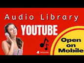 How to open YouTube Audio Library on your Mobile ...