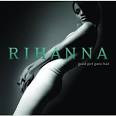 Rihanna-Good Girl Gone Bad Lyrics | Rihanna