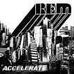 Accelerate (R.E.M. album) - Wikipedia, the free encyclopedia