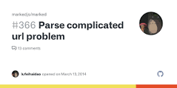 Parse complicated url problem · Issue #366 · markedjs/marked · GitHub