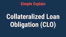 What Is a Collateralized Loan Obligation (CLO)? - YouTube